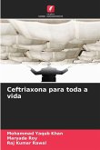 Ceftriaxona para toda a vida Ceftriaxona para toda a vida