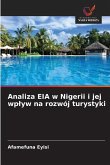 Analiza EIA w Nigerii i jej wp¿yw na rozwój turystyki Analiza EIA w Nigerii i jej wp¿yw na rozwój turystyki