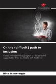 On the (difficult) path to inclusion
