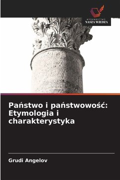 Pa¿stwo i pa¿stwowo¿¿: Etymologia i charakterystyka - Angelov, Grudi
