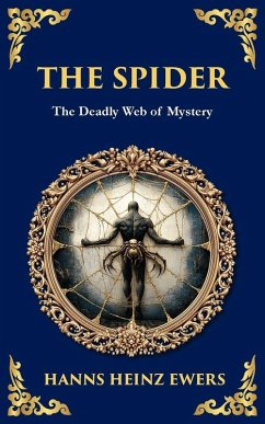 The Spider - Ewers, Hanns Heinz