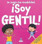 Yo Juego Con Amabilidad. ¡Soy Gentil!