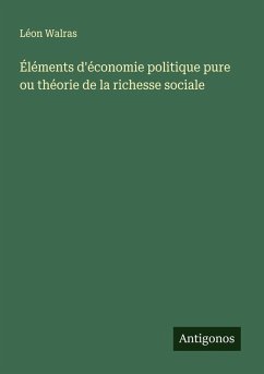 Cover Éléments d'économie politique pure ou théorie de la richesse sociale