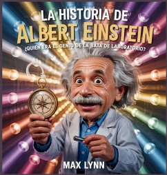 La Historia De Albert Einstein - Lynn, Max