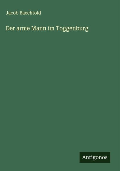 Der arme Mann im Toggenburg Der arme Mann im Toggenburg