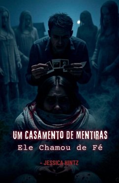Cover Um Casamento de Mentiras - Ele Chamou de Fé
