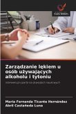 Zarz¿dzanie l¿kiem u osób u¿ywaj¿cych alkoholu i tytoniu