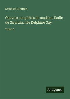 Cover Oeuvres complètes de madame Émile de Girardin, née Delphine Gay