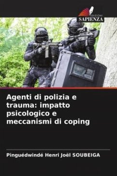 Agenti di polizia e trauma: impatto psicologico e meccanismi di coping - SOUBEIGA, Pinguédwindé Henri Joël