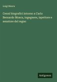 Cenni biografici intorno a Carlo Bernardo Mosca, ingegnere, ispettore e senatore del regno