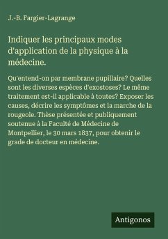 Cover Indiquer les principaux modes d'application de la physique à la médecine.