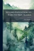 Second Expedition to Yakutat Bay, Alaska