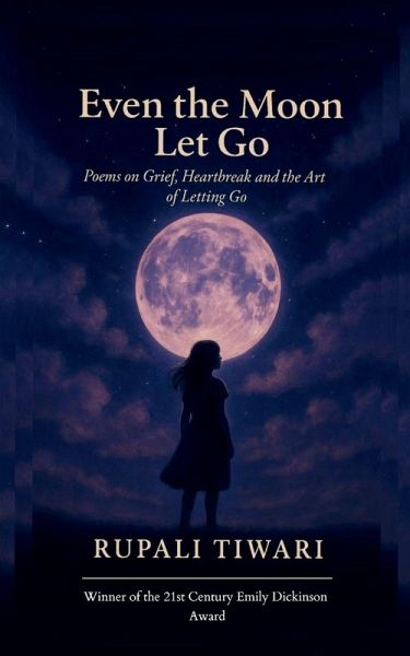 Even the Moon Let Go Even the Moon Let Go