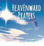 Heavenward Prayers
