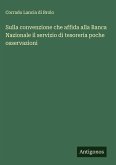 Sulla convenzione che affida alla Banca Nazionale il servizio di tesoreria poche osservazioni