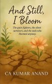 And Still, I bloom And Still, I bloom