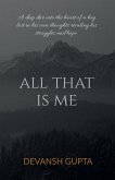 All That Is Me