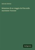 Relazione di un viaggio da Pisa nelle maremme Toscane Relazione di un viaggio da Pisa nelle maremme Toscane