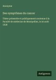 Des symptômes du cancer Des symptômes du cancer