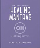 The Little Book of Healing Mantras