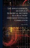 The Application of an Explicit Numerical Method to a Reaction-diffusion System in Combustion