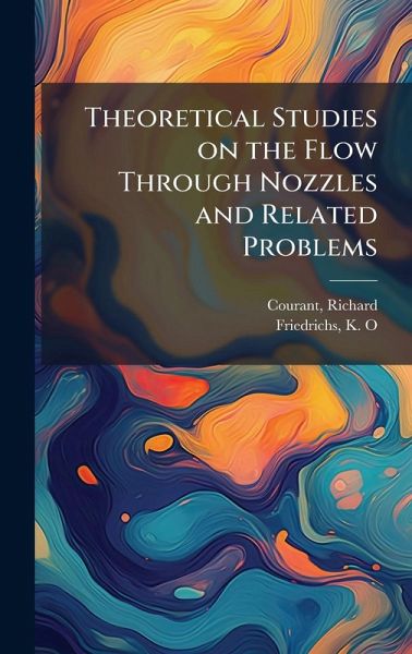 Theoretical Studies on the Flow Through Nozzles and Related Problems Theoretical Studies on the Flow Through Nozzles and Related Problems