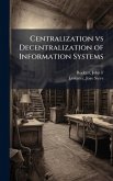 Centralization vs Decentralization of Information Systems