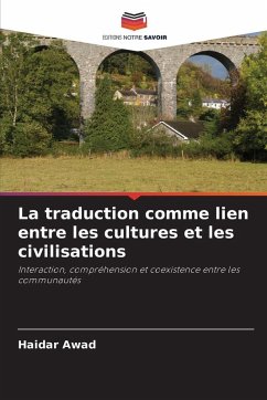 La traduction comme lien entre les cultures et les civilisations Cover La traduction comme lien entre les cultures et les civilisations