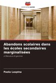 Abandons scolaires dans les écoles secondaires marginalisées Abandons scolaires dans les écoles secondaires marginalisées