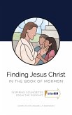 Finding Jesus Christ in the Book of Mormon
