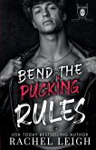 Bend The Pucking Rules Bend The Pucking Rules