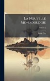 La Nouvelle Monadologie La Nouvelle Monadologie