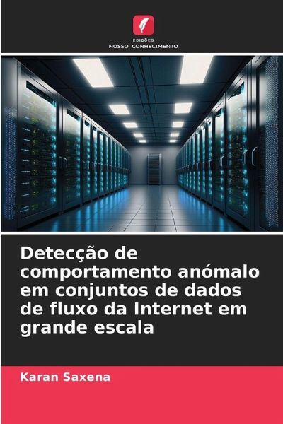 Detecção de comportamento anómalo em conjuntos de dados de fluxo da Internet em grande escala
