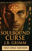 The Soulbound Curse - Text Only Edition