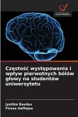 Cz¿sto¿¿ wyst¿powania i wp¿yw pierwotnych bólów g¿owy na studentów uniwersytetu