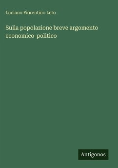 Sulla popolazione breve argomento economico-politico - Leto, Luciano Fiorentino