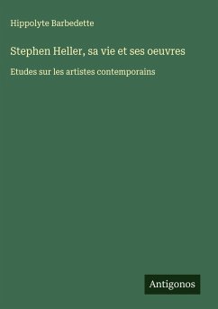 Cover Stephen Heller, sa vie et ses oeuvres