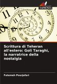 Scrittura di Teheran all'estero: Goli Taraghi, la narratrice della nostalgia