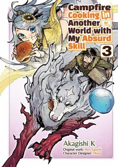 Cover Campfire Cooking in Another World with My Absurd Skill: Volume 3 (Manga)