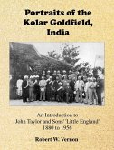 Portraits of the Kolar Goldfield, India