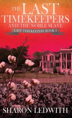 The Last Timekeepers and the Noble Slave - Ledwith, Sharon