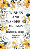 WISHES AND WANDERING DREAMS...