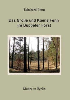Das Große und Kleine Fenn im Düppeler Forst - Plum, Eckehard