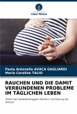 RAUCHEN UND DIE DAMIT VERBUNDENEN PROBLEME IM TÄGLICHEN LEBEN RAUCHEN UND DIE DAMIT VERBUNDENEN PROBLEME IM TÄGLICHEN LEBEN
