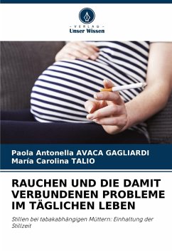 RAUCHEN UND DIE DAMIT VERBUNDENEN PROBLEME IM TÄGLICHEN LEBEN - AVACA GAGLIARDI, Paola Antonella;Talio, Maria Carolina