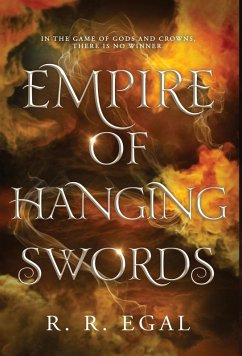 Empire of Hanging Swords - Egal, R R Empire of Hanging Swords - Egal, R R