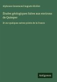Études géologiques faites aux environs de Quimper
