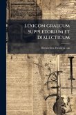 Lexicon graecum suppletorium et dialecticum