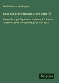 Essai sur la mélancolie et ses variétés