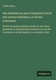 Des maladies les plus fréquentes à bord des navires baleiniers, et de leur traitement Des maladies les plus fréquentes à bord des navires baleiniers, et de leur traitement